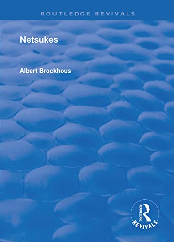 Netsukes (Routledge Revivals) view 2