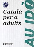  Au idò A2. Català per a adults: Edició per a les Illes Balears (Català per adults) - 9788448949242