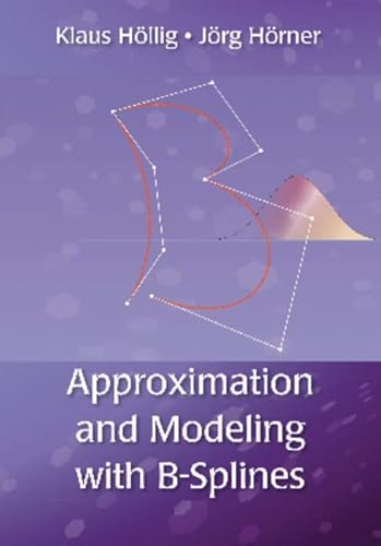 Approximation and Modeling With B-splines (Applied Mathematics)