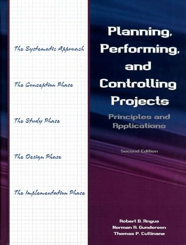 Preisvergleich Produktbild Planning, Performing, and Controlling Projects: Principles and Applications