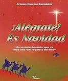  ¡Alégrate! Es Navidad: Un acontecimiento que va más allá del regalo y del licor