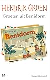Groeten uit Benidorm (Dutch Edition)