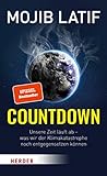 Countdown: Unsere Zeit läuft ab – was wir der Klimakatastrophe noch entgegensetzen können - Mojib Latif 