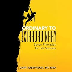 Ordinary to Extraordinary Audiobook By Gary Josephson cover art