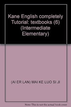 Paperback Kane English completely Tutorial: textbooks (6) (Intermediate Elementary) Book