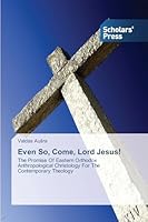 Even So, Come, Lord Jesus! 3639703561 Book Cover