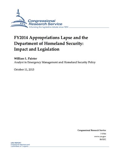 FY2014 Appropriations Lapse and the Department of Homeland Security: Impact and Legislation (English Edition)