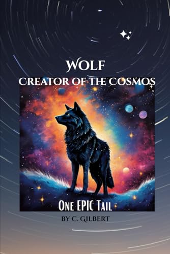 WOLF Creator of the Cosmos: One EPIC Tail!