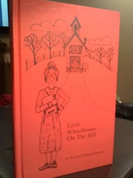 Paperback Little Schoolhouse On The Hill Book