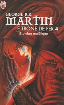 Le Trône de Fer (04) : L'Ombre Maléfique: Le Trône de Fer - Tome 04 - Book #4 of the Le trône de fer