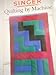 Quilting By Machine (Singer Sewing Reference Library)