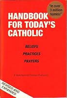 Handbook for Today's Catholic: Beliefs, Practices, Prayers (A Redemptorist Pastoral Publication) 0892434090 Book Cover
