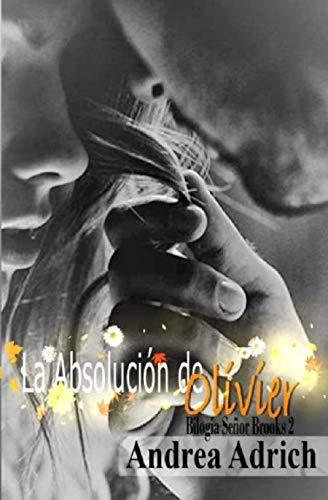 La Absolución de Olivier. (Bilogía Señor Brooks)