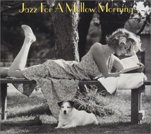 Jazz For A Mellow Morning [2 CD]