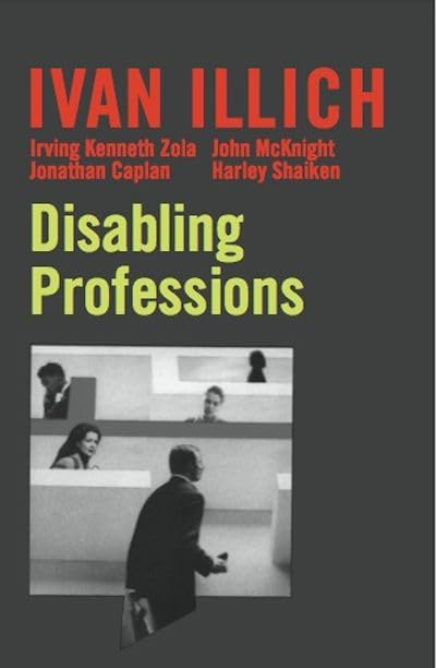 Disabling Professions (Ideas in Progress)
