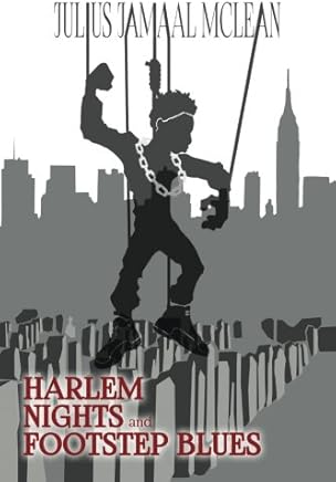 Harlem Nights and Footstep Blues