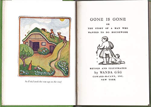 Gone is Gone, or, The Story Of A Man Who Wanted... B000J3SM0S Book Cover