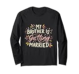 My brother Is Getting Married Brotherly Love Gifts