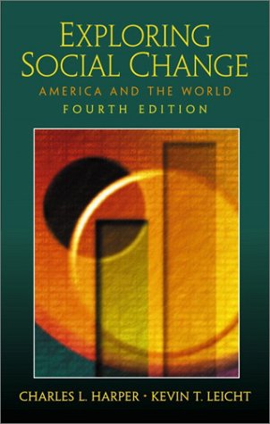 Exploring Social Change: America and the World (4th Edition)
