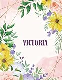  Victoria: Cute Lovely Personalized pink flower Name Journal For Girls Called Victoria Perfect pink flower Gifts for Girls and Womens as birthday gift ... Ruled Paper personalized journal with name
