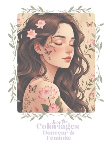 Coloriages - Douceur & Féminité: 53 dessins apaisants à colorier pour adultes