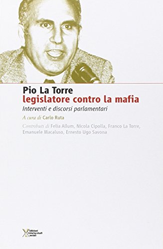Pio La Torre legislatore contro la mafia