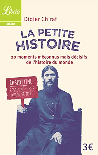 La Petite Histoire: 20 moments méconnus mais décisifs de l'histoire du monde (Mémo) (French Editi La Petite Histoire: 20 moments méconnus mais décisifs de l'histoire du monde (Mémo) (French Editi