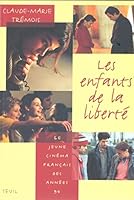 Les enfants de la liberte: Le jeune cinema francais des annees 90 2020323095 Book Cover