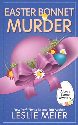 Easter Bonnet Murder (By: Leslie Meier)
