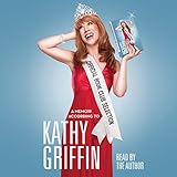 Official Book Club Selection: A Memoir According to Kathy Griffin