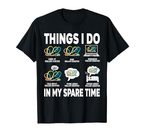 Roller Coaster Things I Do in My Spare Time Roller Coaster T-Shirt