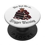 You Had Me At Trigger Warning Phone Case Spicy Icy