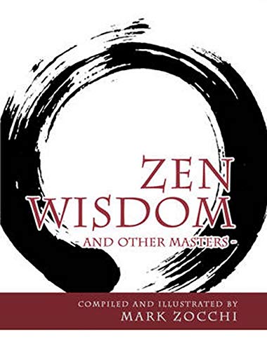 Zen Wisdom: And Other Masters
