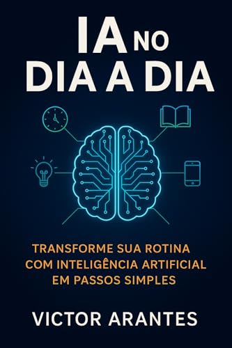 IA no Dia a Dia: Guia Prático para Seus Projetos Pessoais