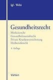 Gesundheitsrecht: Eine systematische Einführung