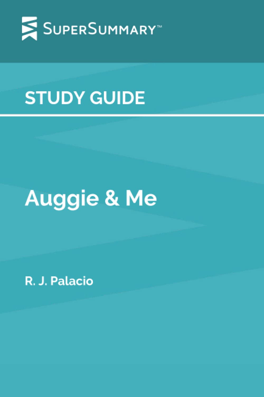 Study Guide: Auggie & Me by R. J. Palacio (SuperSummary)