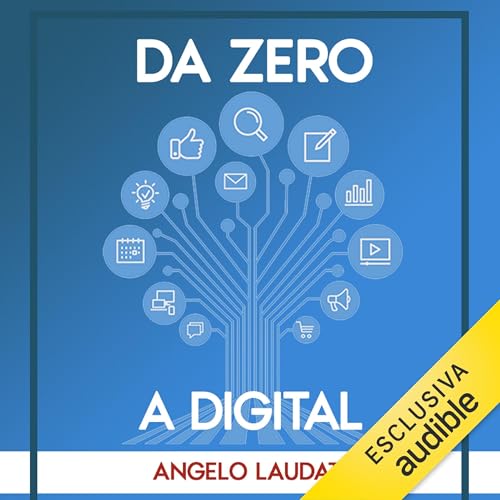 Page de couverture de Da Zero a Digital: la guida per iniziare i primi passi con il Digital Marketing
