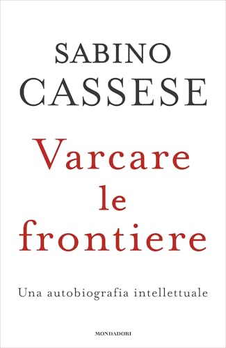 Varcare le frontiere: Una autobiografia intellettuale