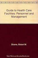 Guide to Health Care Facilities: Personnel and Management 0910701806 Book Cover