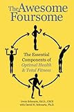 The Awesome Foursome: The Essential Components of Optimal Health & Total Fitness