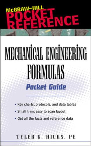 Mechanical Engineering Formulas Pocket Guide (McGrawHill Pocket Reference)