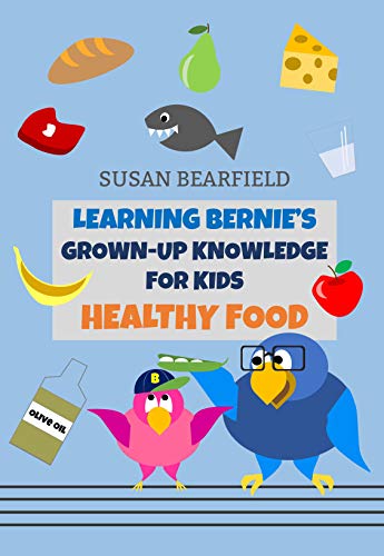 Learning Bernie's Grown-Up Knowledge for Kids - Healthy Food