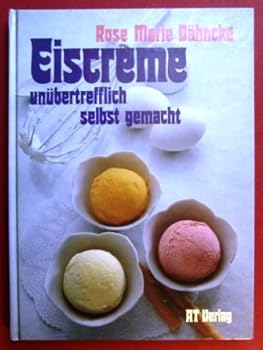 Hardcover Eiscreme unübertrefflich selbst gemacht [German] Book