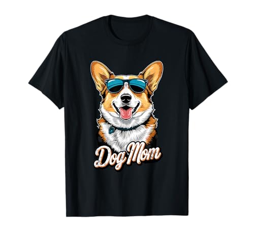 Corgi Dog Mom Funny Corgi Dueño Corgi Perro Camiseta