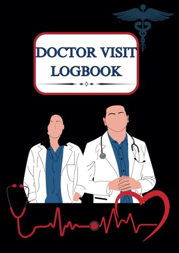 Doctor visit logbook: Patient Management Notebook for General and Specialist Practices|Doctor Visit Logbook | Medical Appointment Tracker & Health ... & Caregivers | Personal Medical History -  Independently published