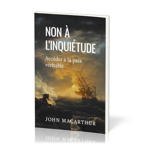 Non à l'inquiétude: Accéder à la paix véritable