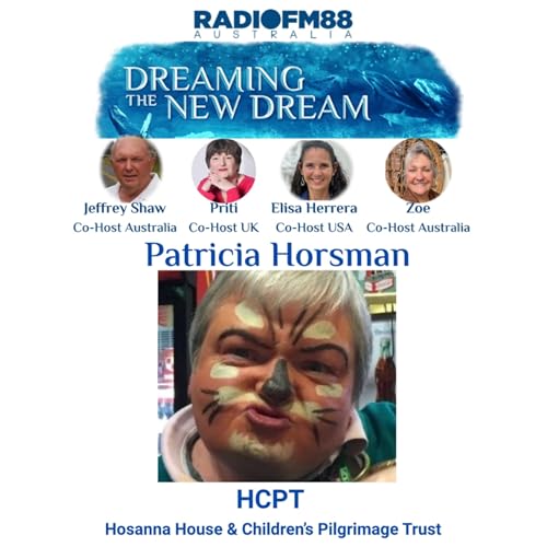 Patricia Horsman: Journey to Lourdes & Lifelong Service with HCPT | Dreaming the New Dream