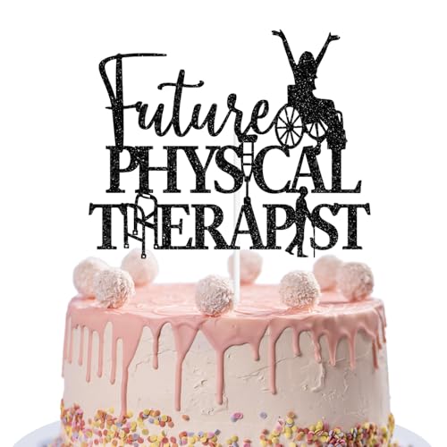 Future Physical Therapist Cake Topper, Future PT, Congrats Doctor, Medical School Graduation Party Decorations