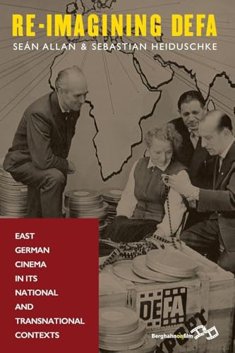 Re-Imagining DEFA: East German Cinema in its National and Transnational Contexts