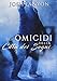Gli Omicidi Della Città Dei Sogni. L’Arte Del Delitto (Vol. 5) - 3